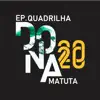 DONA MATUTA - Quadrilha Dona Matuta 2020 - Single